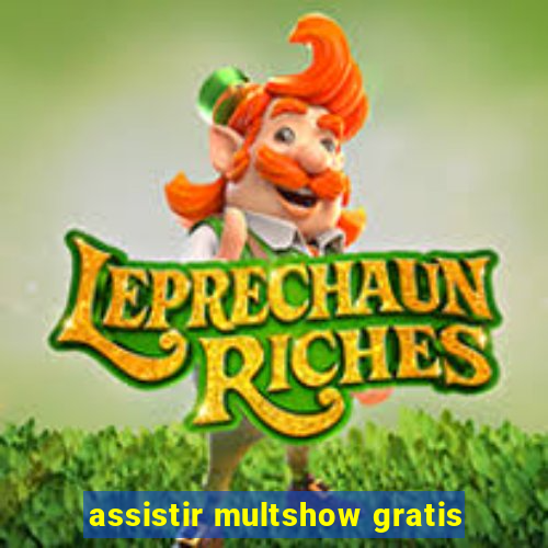 assistir multshow gratis